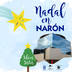 NARÓN PONE RUMBO A LA NAVIDAD CON UNA PROGRAMACIÓN LLENA DE ACTIVIDADES QUE EMPIEZA ESTE JUEVES